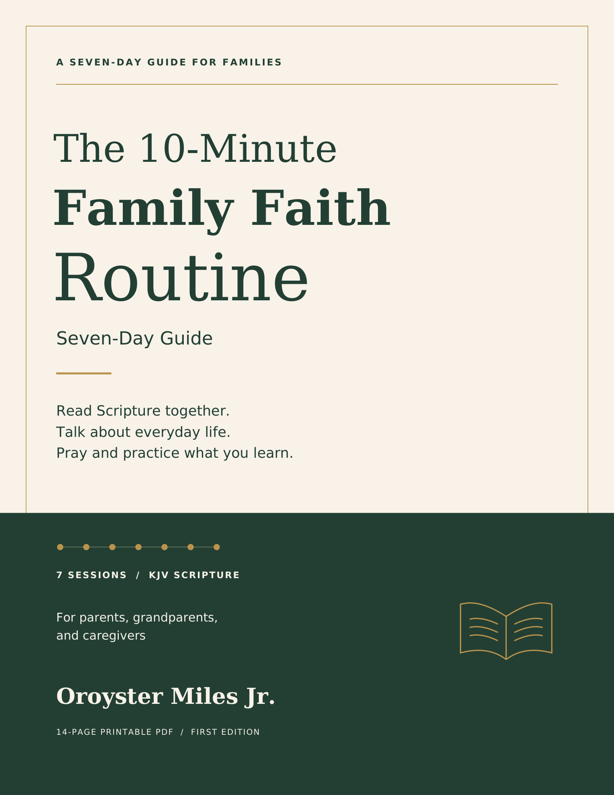 The 10-Minute Family Faith Routine - Seven-Day Guide by Oroyster Miles Jr. Cover of the 14-page printable KJV family guide.